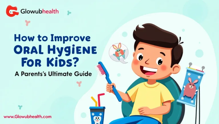 How to Improve Oral Hygiene for Kids