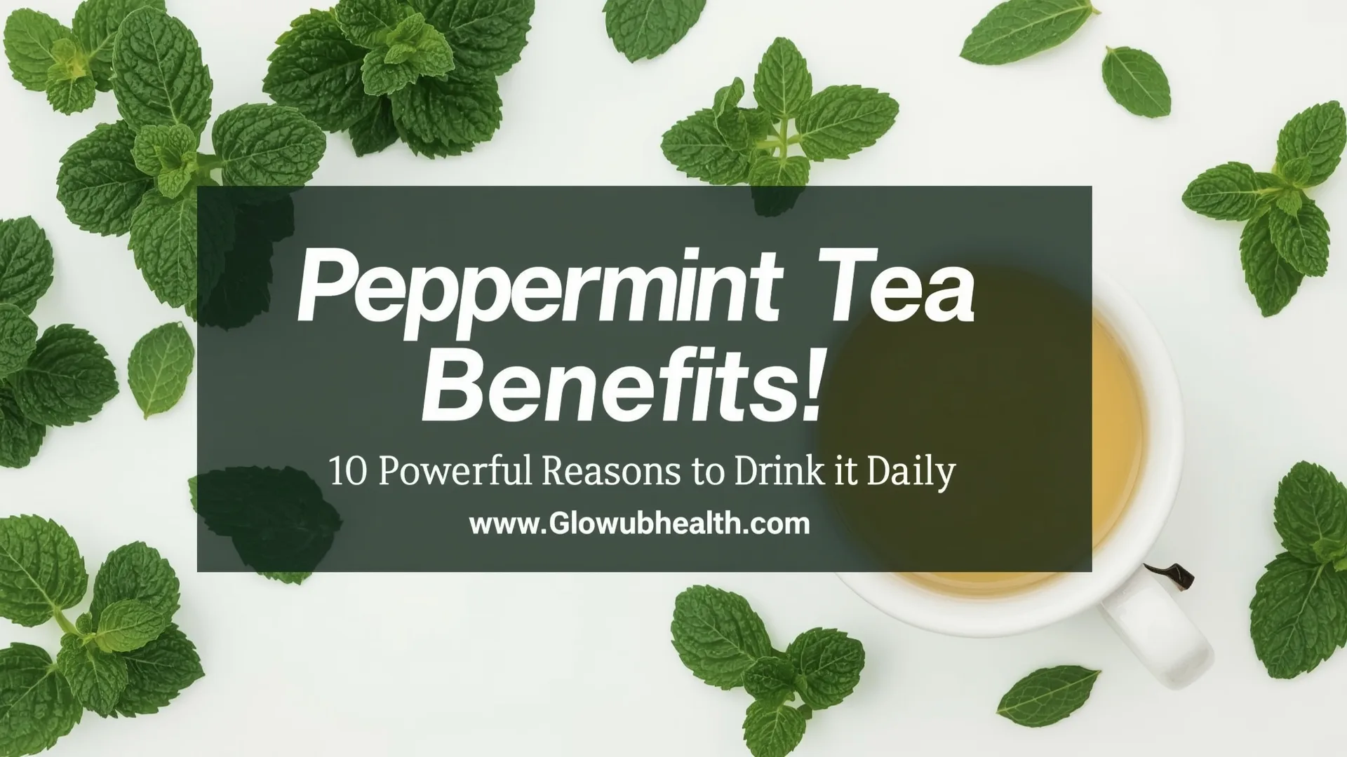 Peppermint tea benefits